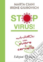 Stop virus! Nutriamoci con cuore più cervello