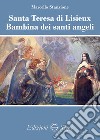 Santa Teresa di Lisieux Bambina dei santi angeli libro