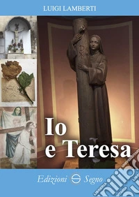 Io e Teresa