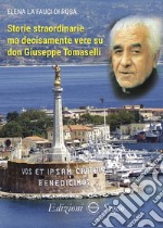 Storie straordinarie ma decisamente vere su don Giuseppe Tomaselli libro