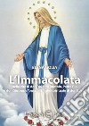 L'Immacolata nella vita di don Dolindo Ruotolo, padre Pio e don Giuseppe Tomaselli, figlio spirituale di don Bosco libro