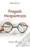 Frugale trasparenza libro