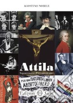 Attila. Sopravvissuto al sessantottismo libro