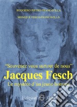 Jacques Fesch. Le mystére d'un jeune homme