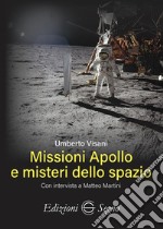 Missioni Apollo e misteri dello spazio libro