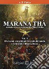 Marana Thà. Apostasia, caduta e risurrezione della Chiesa cattolica. Vol. 3 libro