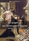 Gli angeli di San Tommaso d'Aquino libro