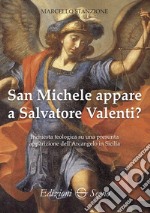 San Michele appare a Salvatore Valenti? libro