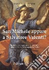 San Michele appare a Salvatore Valenti? libro