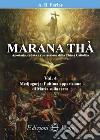 Marana Thà. Apostasia, caduta e risurrezione della Chiesa cattolica. Vol. 4: Medjugorje: l'ultima apparizione di Maria sulla terra libro di Faria Benoit