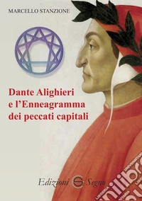 Dante Alighieri e l'enneagramma dei peccati capitali libro