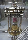 Il manoscritto di san Ciriaco e il miracolo del suo sangue che si venera a Torre le Nocelle libro