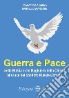 Guerra e Pace nella Bibbia e nel Magistero della Chiesa alla luce del conflitto Russia-Ucraina libro