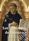 San Domenico de Guzmán libro di Sorgia Marco