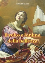 Il volto e l'anima della bellezza libro