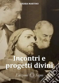 Incontri e progetti divini