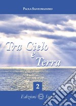 Tra cielo e terra. Vol. 2 libro