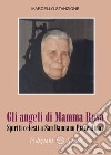 Gli angeli di Mamma Rosa. Spiriti celesti a San Damiano Piacentino? libro
