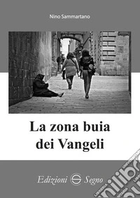 La zona buia dei Vangeli libro