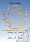 Enneagramma e coaching. La chiave per lo sviluppo personale libro di Bizzarri Fausto Stanzione Marcello