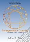 Enneagramma e coaching. La chiave per lo sviluppo personale libro