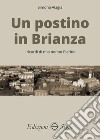 Un postino in Brianza. I ricordi di mio nonno Pierino libro di Alagia Simona