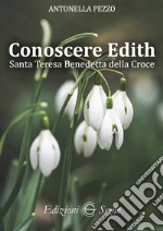 Conoscere Edith. Santa Teresa Benedetta della Croce