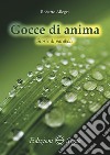 Gocce di anima. Storie di parabole libro