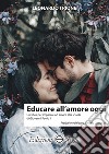 Educare all'amore oggi libro di Trione Leonardo