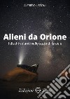Alieni da Orione. I dischi volanti nello stato di Israele libro di Lissoni Alfredo