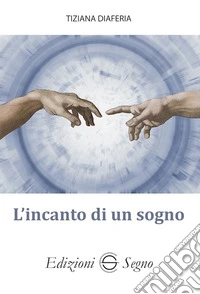 L'incanto di un sogno libro