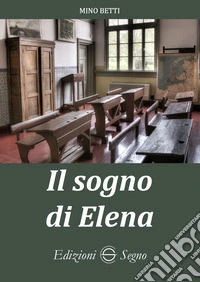 Il sogno di Elena libro