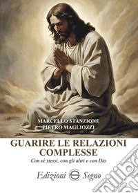 Guarire le relazioni complesse libro