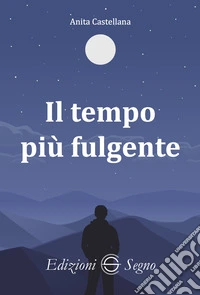 Il tempo più fulgente libro