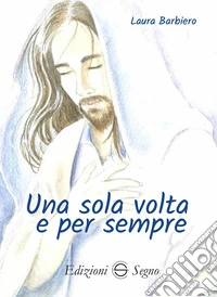 Una volta e per sempre libro