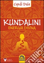 Kundalini. Energia divina libro