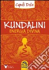 Kundalini. Energia divina libro
