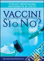 Vaccini: sì o no? libro