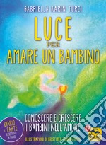 Luce per amare un bambino libro