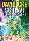 Schiavi di un sé fantasma. Come ritrovare se stessi liberandosi dalle forze occulte che ci manipolano libro