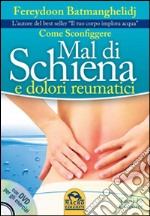 Come sconfiggere mal di schiena e dolori reumatici libro