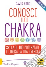 Conosci i tuoi Chakra libro