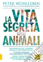 La vita segreta degli animali libro