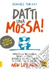 Datti una mossa! libro