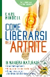 Come liberarsi dell'artrite libro