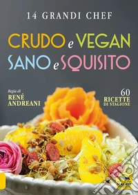 Crudo e vegan sano e squisito