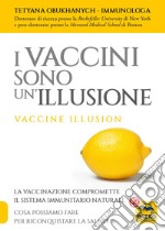 I vaccini sono un'illusione libro