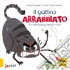 Il gattino arrabbiato. Una favola per gestire le emozioni. Ediz. a colori libro