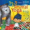 123 animal yoga. Mi diverto e imparo i numeri e lo yoga con gli animali libro di Fischer Kristen Schaefer Susi