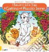 Il gattino e Il piccolo seme. I racconti dello yoga libro di Cocchi Irene Curzi Filippo